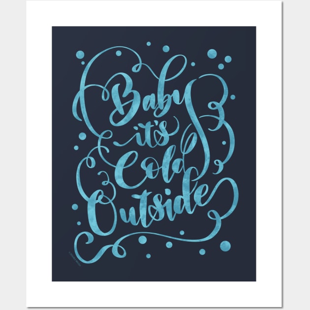 Winter Quote Baby It's Cold Outside Blue Snow Design Wall Art by DoubleBrush